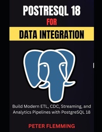 Enlarge image Cover: PostgreSQL 18 for Data Integration - Independently Published