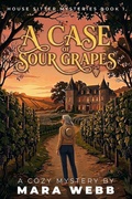 Cover: A Case of Sour Grapes - A Case of Sour Grapes