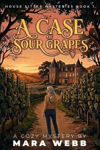 Enlarge image Cover: A Case of Sour Grapes - A Case of Sour Grapes
