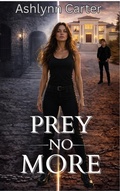 Cover: Prey No More - Ashlynn Carter