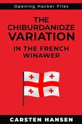Cover: The Chiburdanidze Variation of the French Winawer - Carsten Hansen