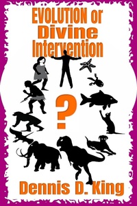 Enlarge image Cover: Evolution or Divine Intervention - Dennis King