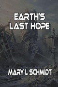 Cover: Earth's Last Hope - M. Schmidt Productions