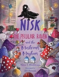 Cover: Nisk the Peculiar Raven and the Mushroom Mayhem - Raina T. Blackhouse