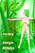 Cover: K&ouml;nigin Athalja - Dan Berg