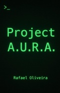 Cover: Project A.U.R.A. - Independently Published