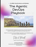 Cover: Agentic DevOps For SREs, Cloud Architects, and AI Builders - Agentic DevOps For SREs, Cloud Architects, and AI Builders
