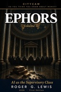 Cover: CITYCAM So You Think You Know About Money?  EPHORS Volume II &middot;  AI As The Supervisory Class - Roger Lewis