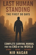 Cover: Last Human Standing  The First 90 Days - Last Human Standing  The First 90 Days