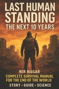 Cover: Last Human Standing   The Next 10 Years - Last Human Standing   The Next 10 Years