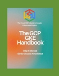 Cover: The GCP GKE Handbook - Independently Published