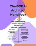Cover: The GCP AI Architect Handbook - The GCP AI Architect Handbook