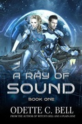 Cover: A Ray of Sound Book One - Odette C. Bell