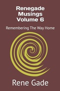 Cover: Renegade Musings Volume 6 - Renegade Musings Volume 6