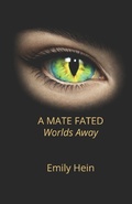 Cover: A Mate Fated Worlds Away - Independently Published