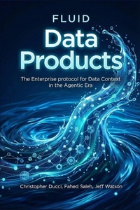 Enlarge image Cover: Fluid Enterprises in the Agentic Era - Independently Published