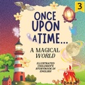 Cover: Once Upon a Time...  A Magical World Series 3 - Once Upon a Time...  A Magical World Series 3