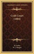 Cover: Crab Court (1884) - Kessinger Publishing