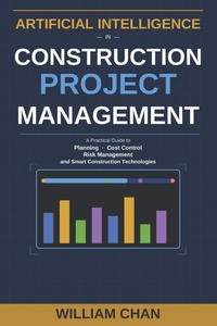 Enlarge image Cover: Artificial Intelligence in Construction Project Management - Independently Published