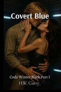 Enlarge image Cover: Covert Blue Code Winter Black Part I - H.W. Curry