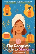 Cover: The Complete Guide to Skincare - Independently Published