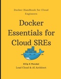 Cover: Docker Essentials for Cloud SREs - Independently Published