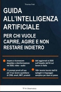 Cover: Guida all'intelligenza artificiale per chi vuole capire, agire e non restare indietro - Independently Published