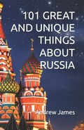 Cover: 101 GREAT AND UNIQUE THINGS ABOUT RUSSIA - 101 GREAT AND UNIQUE THINGS ABOUT RUSSIA