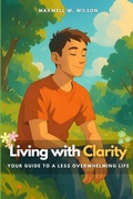 Cover: Living with Clarity - Independently Published