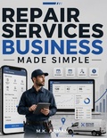 Cover: Repair Services Business Made Simple - Repair Services Business Made Simple