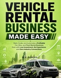 Cover: Vehicle Rental Business Made Easy - Vehicle Rental Business Made Easy