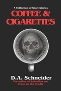 Cover: Coffee and Cigarettes - Independently Published