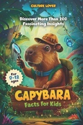 Cover: Capybara Facts for Kids - Capybara Facts for Kids