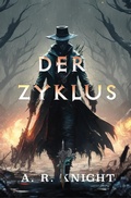 Cover: Der Zyklus - A.R. Knight