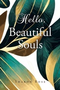 Cover: Hello, Beautiful Souls - Christian Faith Publishing