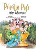 Cover: Priscilla Pig's Italian Adventure - Vabella Publishing