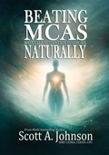 Cover: Beating Mast Cell Activation Syndrome Naturally - Scott A. Johnson Professional Writing Services LLC.