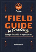 Cover: A Field Guide to Creativity - Raven and Grace Press