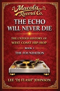 Cover: The Echo Will Never Die - Macola Heritage Books