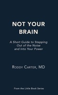 Cover: Not Your Brain - Aquila Life Science, LLC