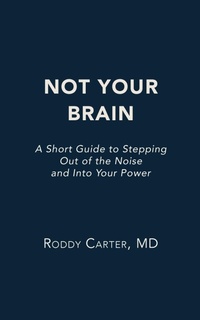 Enlarge image Cover: Not Your Brain - Aquila Life Science, LLC