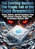 Cover: The Swirling Demise: The Tragic Fall of the Sega Dreamcast - epubli
