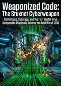 Cover: Weaponized Code: The Stuxnet Cyberweapon - epubli