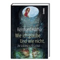 Cover: Wie ich glaube. Und wie nicht. - St. Benno