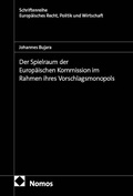 Cover: Der Spielraum der Europ&auml;ischen Kommission im Rahmen ihres Vorschlagsmonopols - Nomos