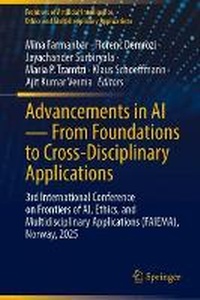Enlarge image Cover: Advancements in AI - From Foundations to Cross-Disciplinary Applications - Springer