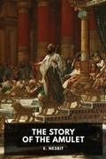 Cover: The Story of the Amulet - Waking Lion Press