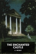 Cover: The Enchanted Castle - Waking Lion Press