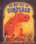 Cover: Do Not Pet the Dinosaur - Stonefruit Studio