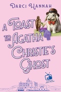 Cover: A Toast to Agatha Christie's Ghost - Kensington Cozies